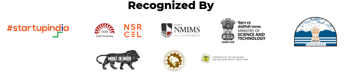 Recognised by Startup India, NSRCEL, NMIMS, Ministry of Science and Technology, Make in India and others
